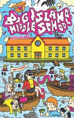 Big Island Middle School: a light-hearted short story collection about a silly school and silly people by Palande, Ketki