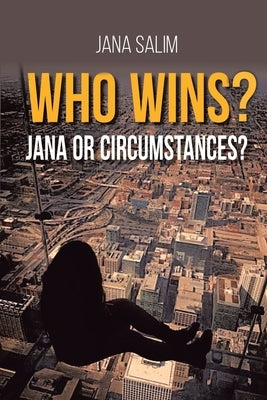 Who Wins? Jana or Circumstances? by Salim, Jana