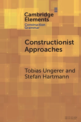 Constructionist Approaches: Past, Present, Future by Ungerer, Tobias