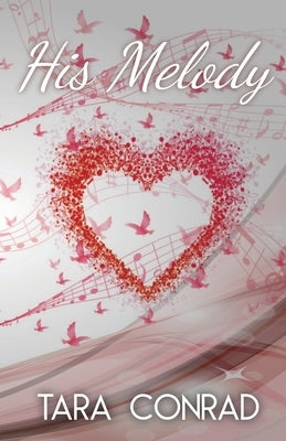 His Melody by Conrad, Tara