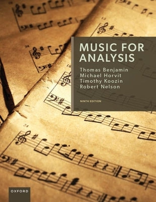 Music for Analysis 9th Edition by Benjamin