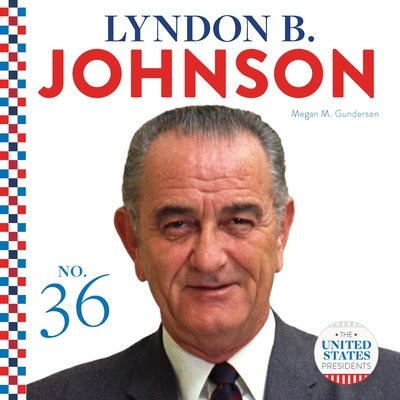 Lyndon B. Johnson by Gunderson, Megan M.