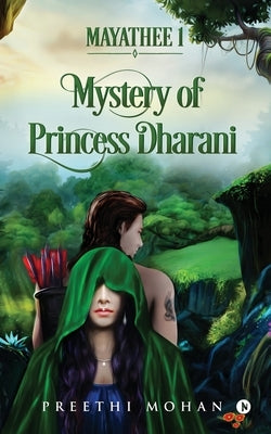 Mayathee 1: Mystery of Princess Dharani by Preethi Mohan