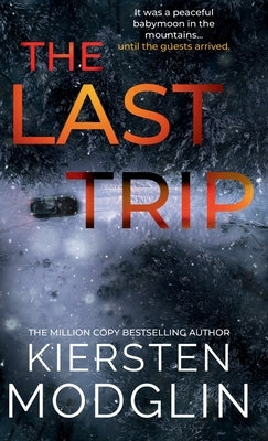 The Last Trip by Modglin, Kiersten