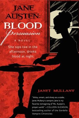 Jane Austen: Blood Persuasion by Mullany, Janet