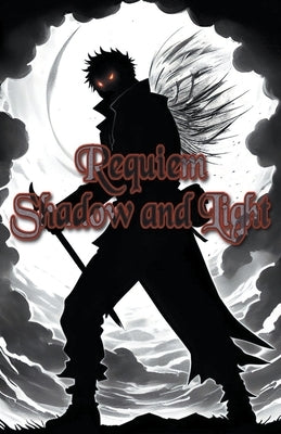 Requiem: Shadow and Light by Heath, Edward