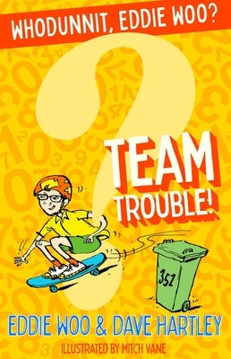 Team Trouble!: Volume 2 by Woo, Eddie