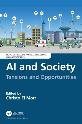 AI and Society: Tensions and Opportunities by El Morr, Christo