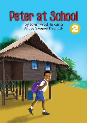 Peter At School by Takuna, John Fred