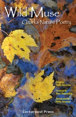 Wild Muse: Ozarks Nature Poetry by Howerton, Phillip