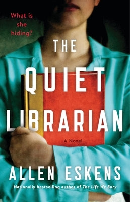 The Quiet Librarian by Eskens, Allen