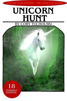 Unicorn Hunt by Tucholski, Cory