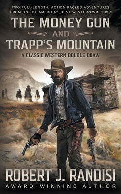 The Money Gun and Trapp's Mountain by Randisi, Robert J.