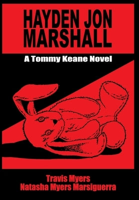 Hayden Jon Marshall: A Tommy Keane Novel by Myers, Travis