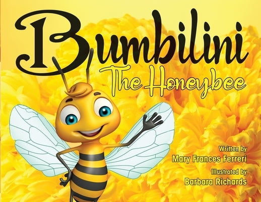 Bumbilini The Honeybee by Ferreri, Mary Frances