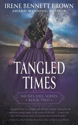 Tangled Times: A Classic Historical Western Romance Series by Brown, Irene Bennett