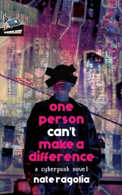 One Person Can't Make a Difference by Ragolia, Nate