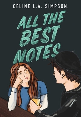 All The Best Notes by Simpson, Celine L. a.