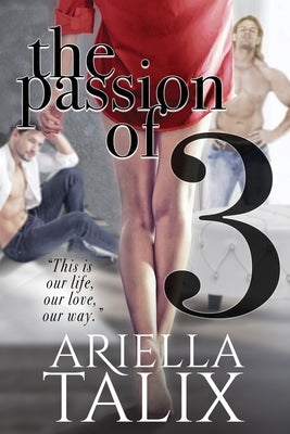 The Passion of 3 by Talix, Ariella