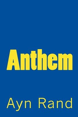 Anthem by , Ayn