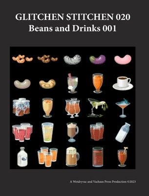 Glitchen Stitchen 020 Beans and Drinks 001 by Wetdryvac