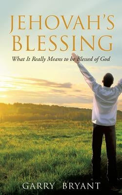 Jehovah's Blessing by Bryant, Garry