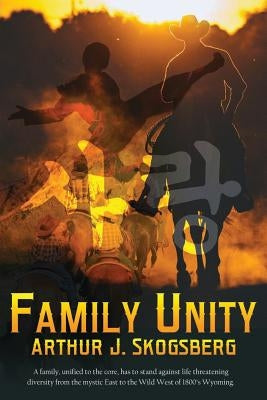 Family Unity by Skogsberg, Arthur J.