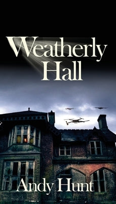 Weatherly Hall by Hunt, Andy