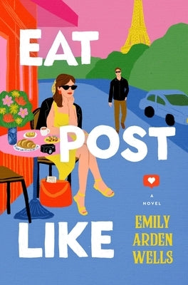 Eat Post Like by Wells, Emily Arden