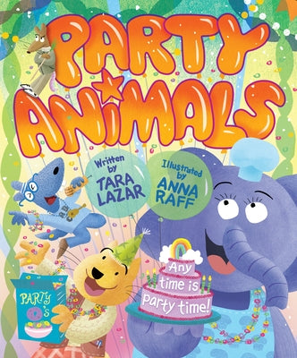 Party Animals by Lazar, Tara