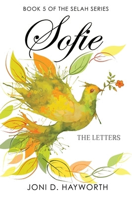 Sofie: The Letters by Hayworth, Joni D.