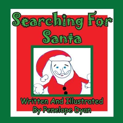 Searching For Santa by Dyan, Penelope