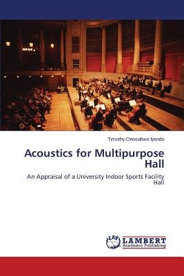 Acoustics for Multipurpose Hall by Iyendo Timothy Onosahwo