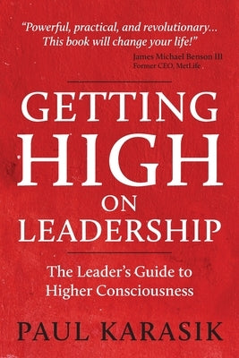 Getting High on Leadership by Karasik, Paul