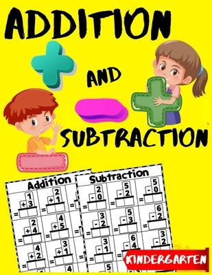 Addition and Subtraction Kindergarten: Learn to Add and Subtract Practice Workbook - Beginner Math Drills - Kindergarten - 1st Grade Workbook Age 5-7 by Kid Art, Pen Control