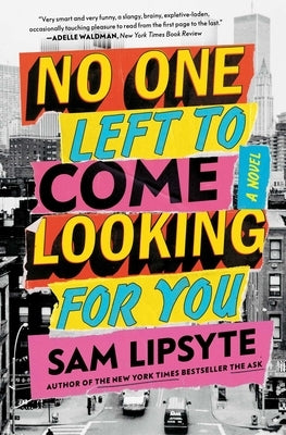 No One Left to Come Looking for You by Lipsyte, Sam