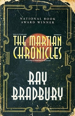 The Martian Chronicles: Modern Classic Collection by Bradbury, Ray D.