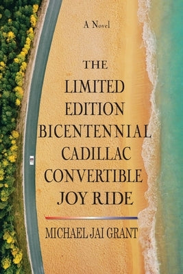 The Limited Edition Bicentennial Cadillac Convertible Joy Ride by Grant, Michael Jai