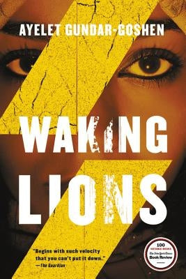 Waking Lions by Gundar-Goshen, Ayelet