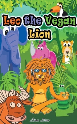 Leo the Vegan Lion by Liom Liom