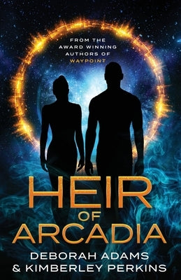 Heir of Arcadia by Adams, Deborah A.