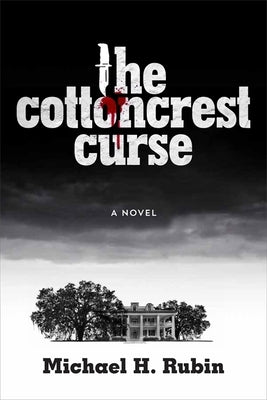 The Cottoncrest Curse by Rubin, Michael H.