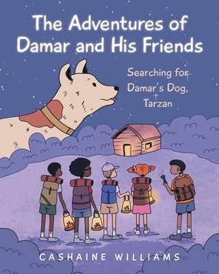 The Adventures of Damar and His Friends: Searching for Damar's Dog, Tarzan by Williams, Cashaine