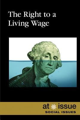 The Right to a Living Wage by Uhler, Matt