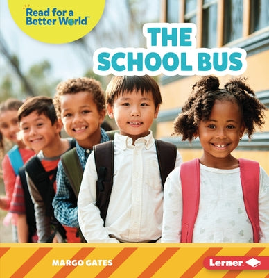 The School Bus by Gates, Margo