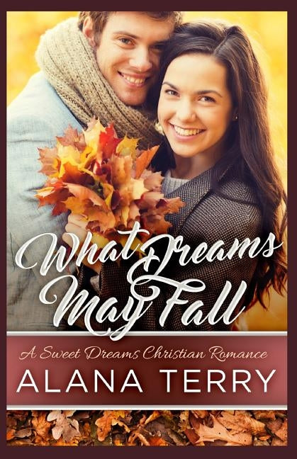 What Dreams May Fall by Terry, Alana