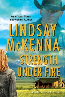 Strength Under Fire by McKenna, Lindsay