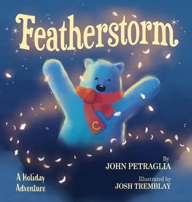 Featherstorm: A Holiday Adventure by Petraglia, John