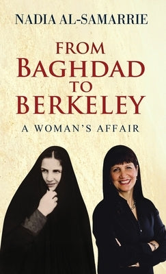 From Baghdad to Berkeley by Al-Samarrie, Nadia