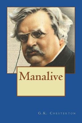 Manalive by Chesterton, G. K.